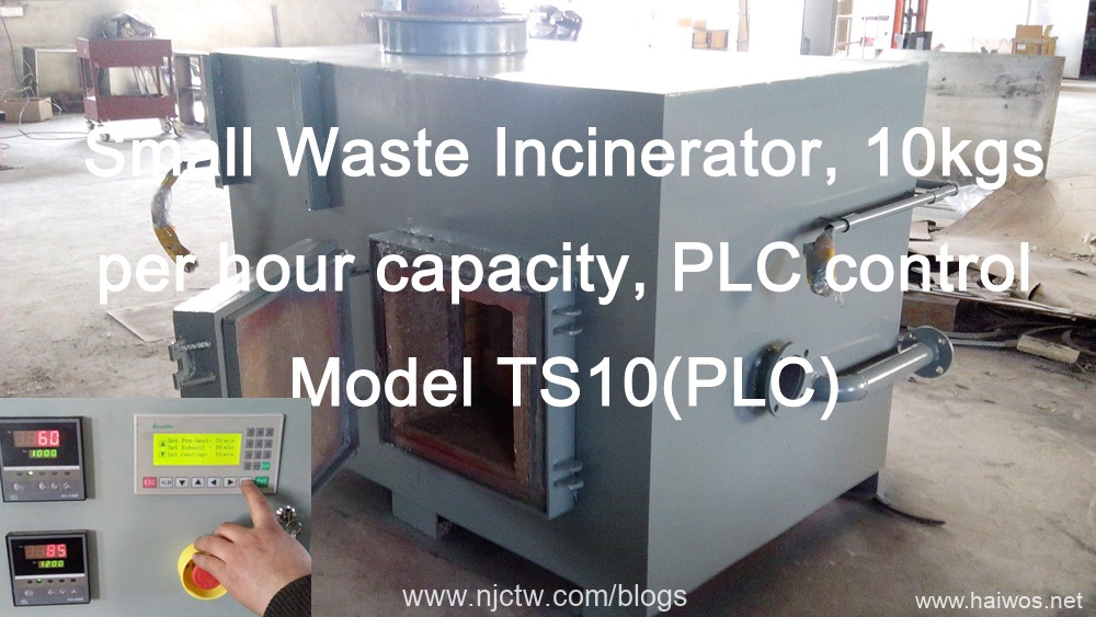 Tiny Waste Burner, 10kgs per hour capability, PLC control Model TS10( PLC).