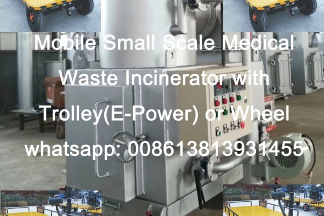 Mobile Small Range Medical Waste Incinerator with Cart or Wheel